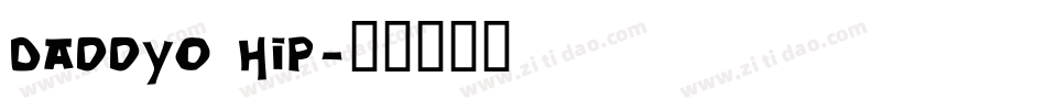 DaddyO Hip字体转换